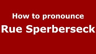 How to pronounce Rue Sperberseck