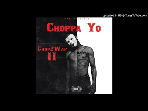 Choppa Yo - Ballin' (INTRO) [Chop2Wap II]