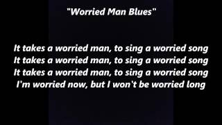 IT TAKES A WORRIED MAN BLUES words lyrics best top sing along song Woodie Guthrie, Pete Seeger