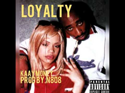 Kaay Money-Loyalty(Prod By. N808)