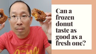 Can a frozen donut taste as good as a fresh one?