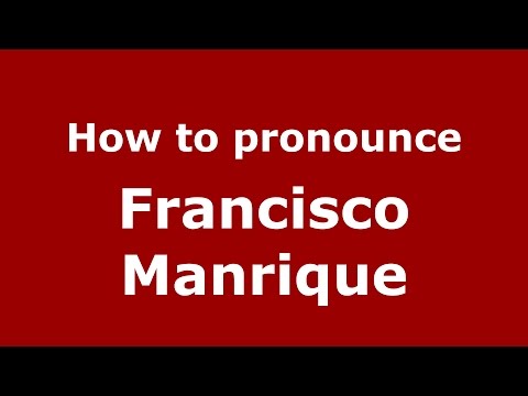 How to pronounce Francisco Manrique (Spanish/Argentina) - PronounceNames.com