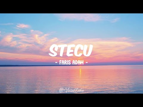 STECU - FARIS ADAM [LIRIK]