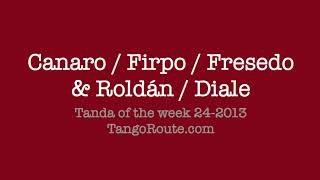Tanda of the week 24-2013: Canaro & Firpo & Fresedo (milonga candombe)