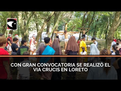 Con gran convocatoria, se realizó el Vía Crucis en Loreto