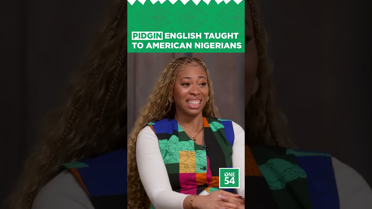 Pidgin English Taught To American Nigerians | One54 Africa Podcast