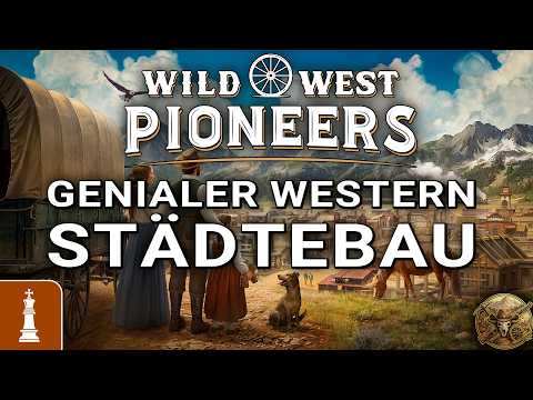 Genialer Städtebau im Wilden Westen in Wild West Pioneers