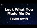 Look What You Made Me Do - Taylor Swift Karaoke 【No Guide Melody】 Instrumental