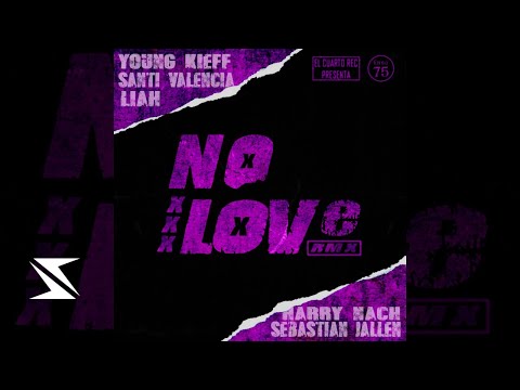 Santi Valencia - No Love [Remix] [Ft. Sebastian Jallen, Liah Veliz, Young Kieff y Harry Nach]
