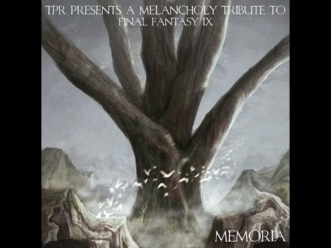 TPR - Memoria: A Melancholy Tribute To Final Fantasy IX (2014) Full Album