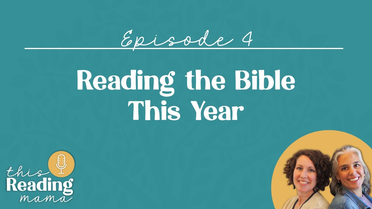 Ep 4: Reading the Bible this Year