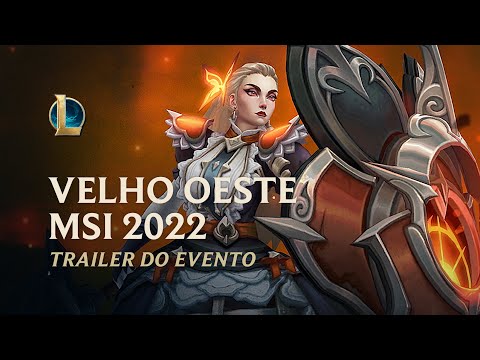 League of Legends: Velho Oeste MSI 2022 | Trailer oficial do evento