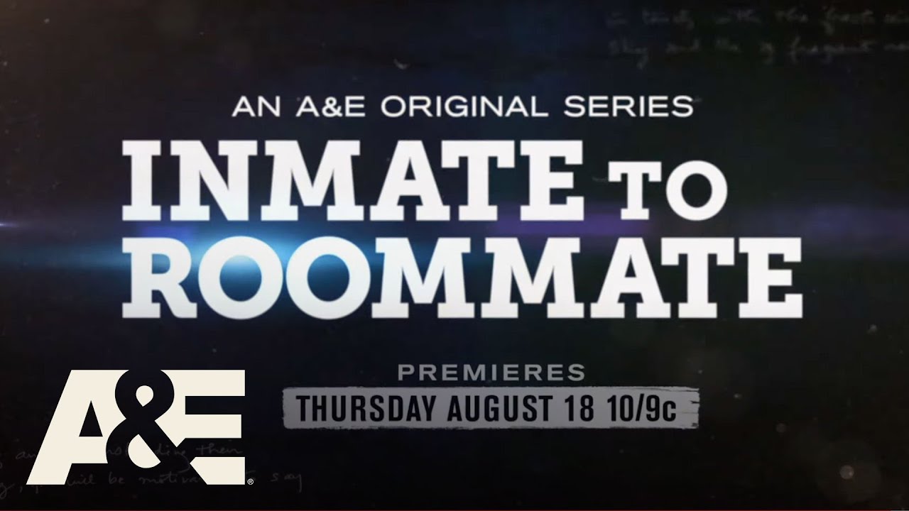 New series “Inmate to Roommate” premieres Thursday, August 18 at 10pm ET/PT
