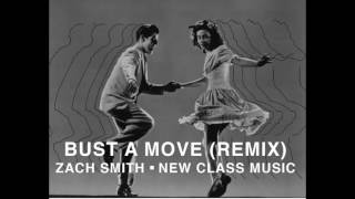 2. Zach Smith x Bust A Move (REMIX)