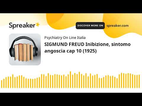 SIGMUND FREUD Inibizione, sintomo angoscia cap 10 (1925)
