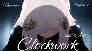 Clockwork / Hainirion feat.KAFU【AnimeMV English Arrange.ver】