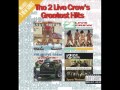 2 Live Crew - The 2 Live Crew Mega Mix (Greatest Hits)