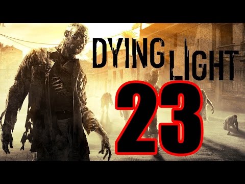 Dying Light - Gameplay Walkthrough Part 23: Rendezvous