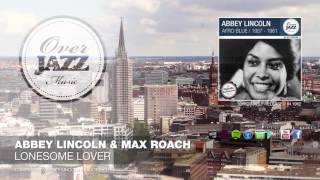 Abbey Lincoln &amp; Max Roach - Lonesome Lover (1962)