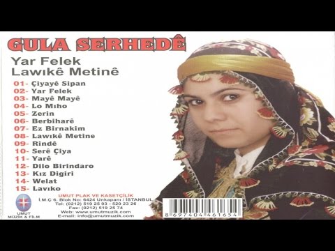 En güzel Kürtçe Şarkılar - Güla Serhedé - Yaré