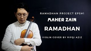 Download lagu Maher Zain - Ramadhan (Violin Cover by Rifqi Aziz) mp3