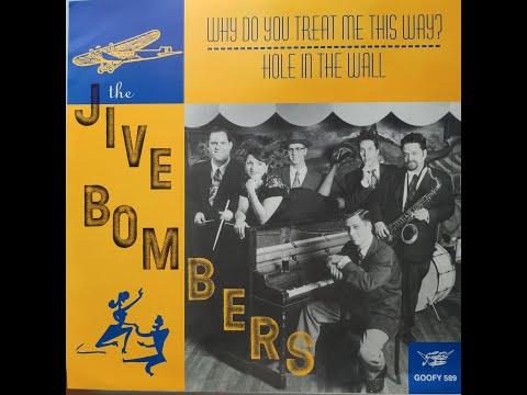 The Jive Bombers - Why Do You Treat Me This Way?