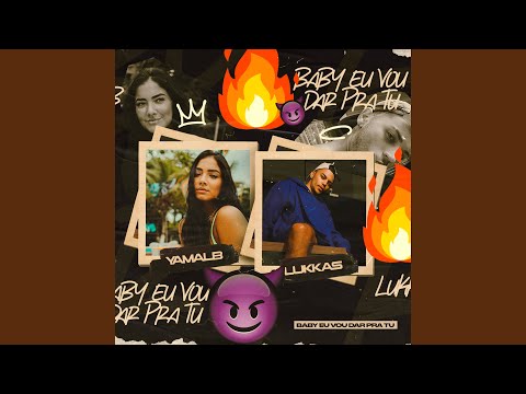 Baby Eu Vou Dar Pra Tu