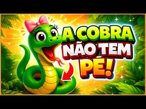 A COBRA NÃO TEM PÉ 🐍😱 Música Infantil Divertida para Crianças