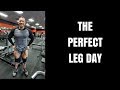 Building the Perfect Leg Day