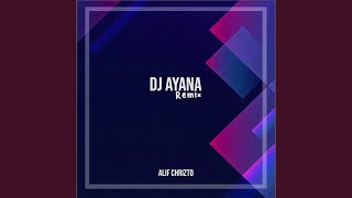 Download lagu DJ Ayana Remix mp3 Download lagu DJ Ayana Remix mp3