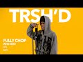 Fully Chop Who Next TRSHD Performance