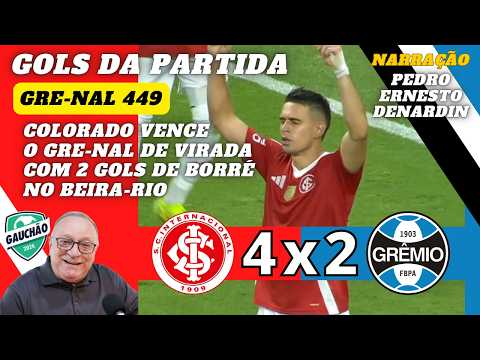 COLORADO vence DE VIRADA o GRE-NAL 449 | Inter 4x2 Grêmio | Gols Narração - Pedro Ernesto Denardin