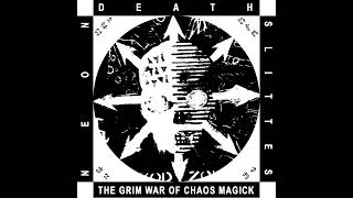 The Neon Death Slittes (UK) - The Grim War of Chaos Magick (EP 2008)