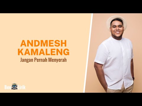 Jangan Pernah Menyerah - Andmesh Kamaleng (Lirik Lagu)