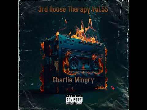 Deep Soulful House | 3rd House Therapy Vol. 55 (Mixed By Charlie Mingry)