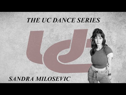 THE UC DANCE SERIES | SANDRA MILOSEVIC