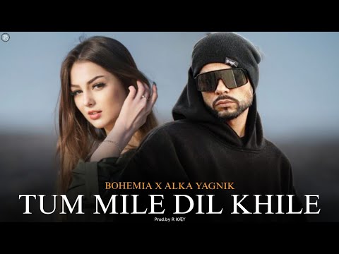 Tum Mile Dil Khile - BOHEMIA (Official Rapmix) | Criminal | Alka Yagnik | prod.by R KÆY