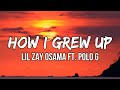 Lil Zay Osama How I Grew Up Lyrics Ft Polo G