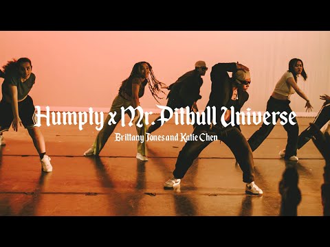 HUMPTY X MR. PITBULL UNIVERSE - Choreography by Brittany Jones & Katie Chen