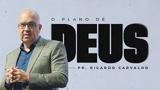 O Plano de Deus | Pr. Ricardo Carvalho | Mananciais RJ