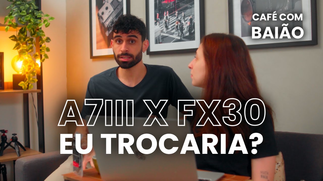 Vale Mudar da SONY A7iii para FX30? Café com Baião 31