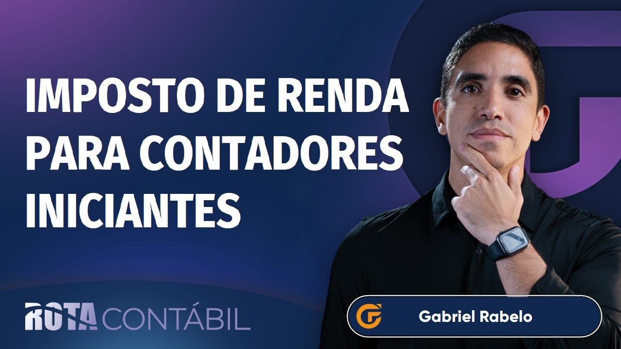 IMPOSTO DE RENDA PARA CONTADORES INICIANTES