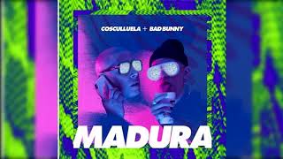 Cosculluela - Madura Ft. Bad Bunny (Official Audio)
