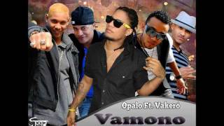 OPALO feat. VAKERO - VAMONO A RAPAMPAN