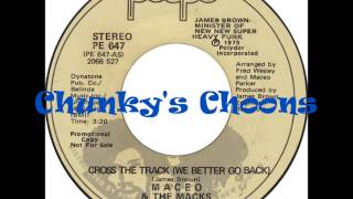 Maceo and The Macks - Cross The Track