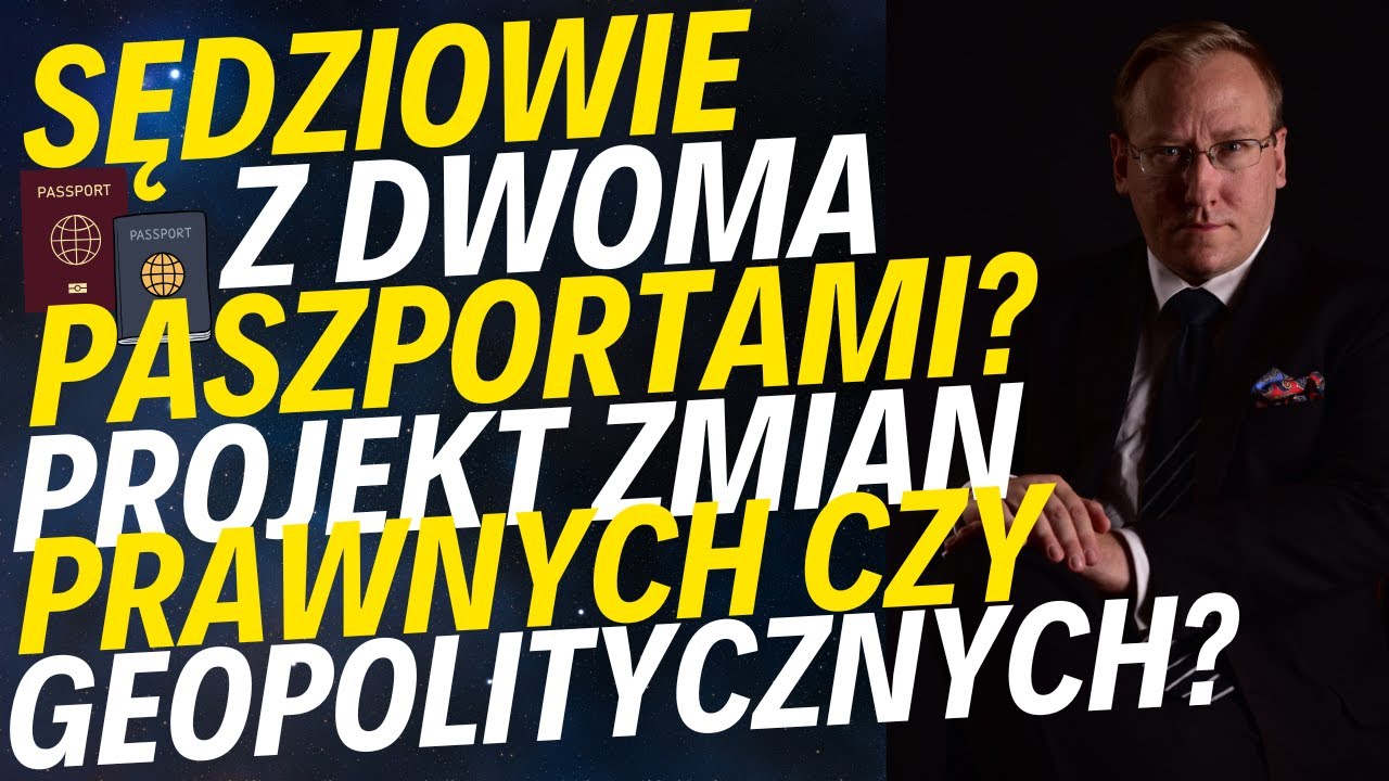 Sędziowie w Polsce z podwójnym obywatelstwem? Projekt zmian prawnych czy geopolitycznych?