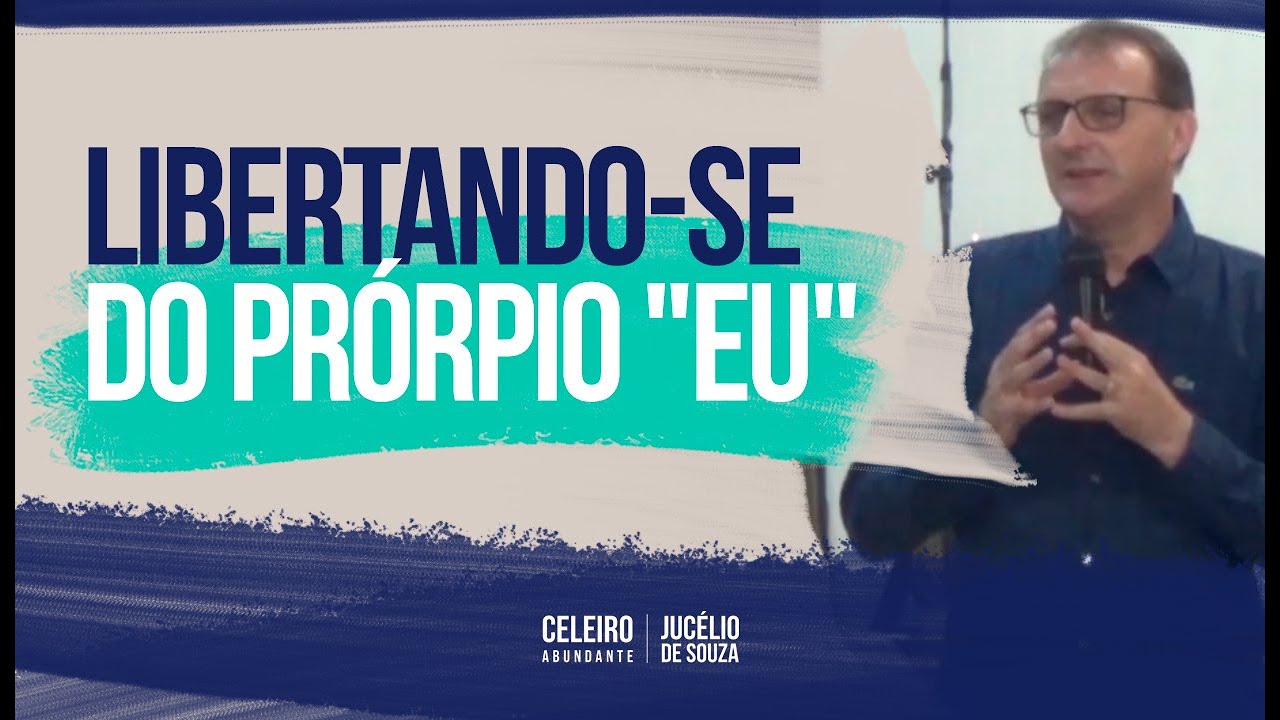 LIBERTANDO-SE DO PRÓPRIO "EU" | CELEIRO ABUNDANTE