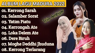 Download lagu Album Madura Terlaris Bersama Trio Ambyar - Album Kerrong Sarah mp3