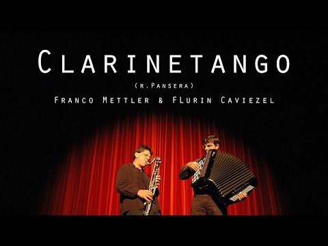 Clarinetango (Roberto Pansera) - Mettler & Caviezel
