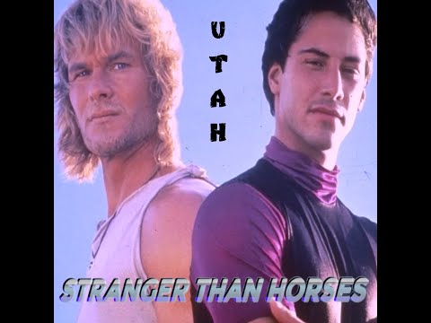 Stranger Than Horses - Utah